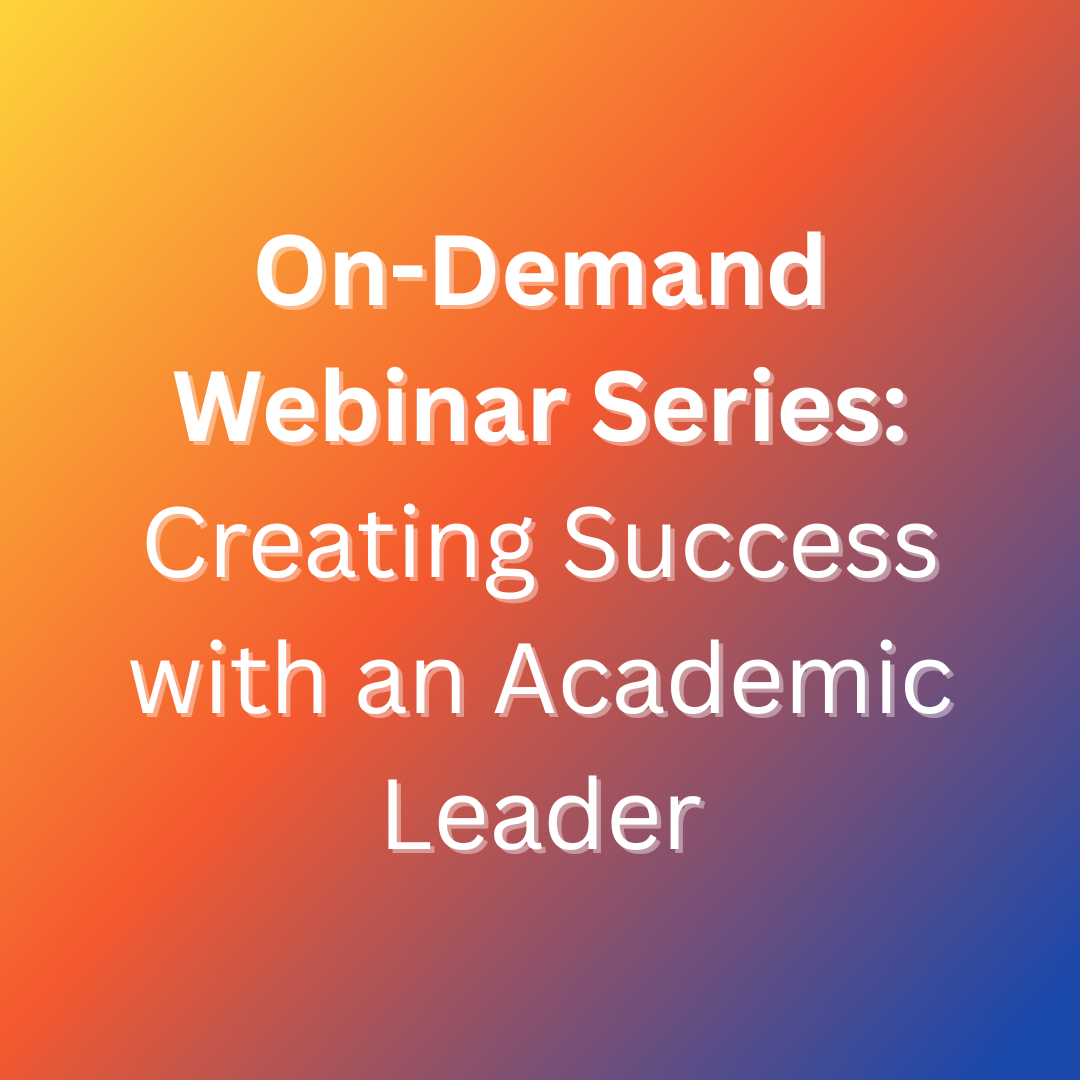 Creating Success With a New Academic Leader (on-demand webinar)