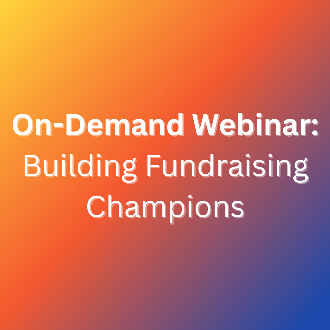 Building Fundraising Champions (on-demand webinar)